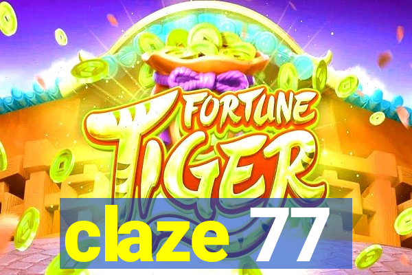 claze 77